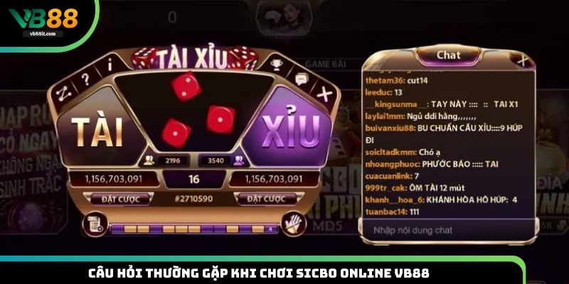 Tổng hợp các câu hỏi thường gặp khi chơi Sicbo online VB88