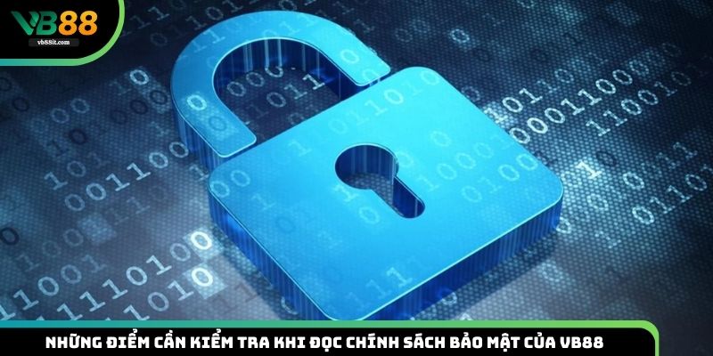 Những điểm cần check trong chính sách bảo mật