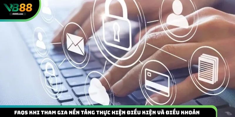 Faq khi tham gia vào sân chơi VB88